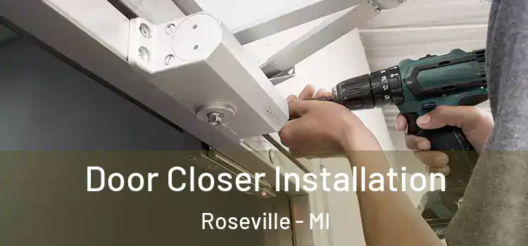 Door Closer Installation Roseville - MI
