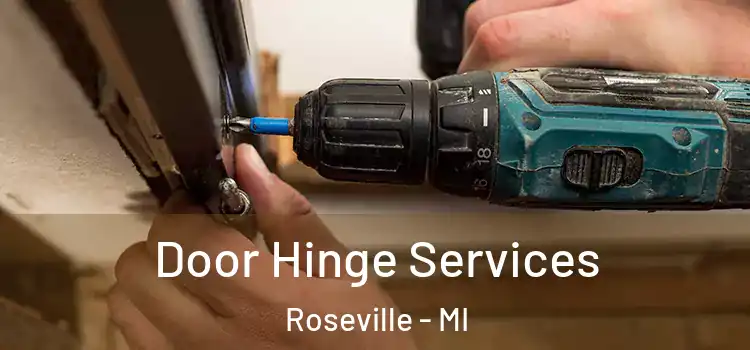 Door Hinge Services Roseville - MI
