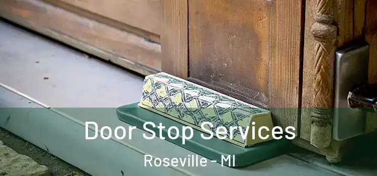 Door Stop Services Roseville - MI