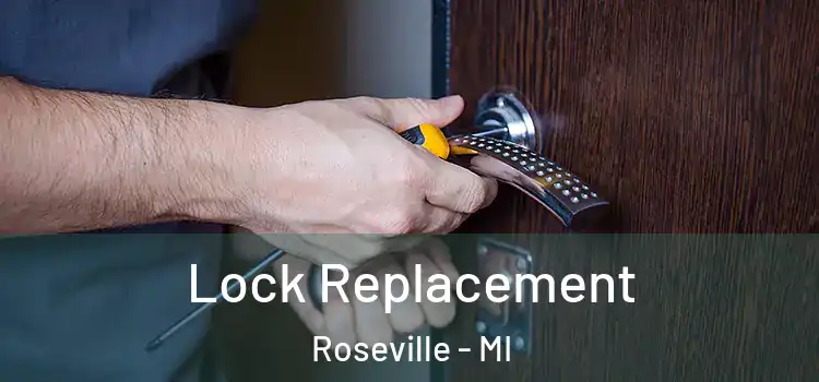 Lock Replacement Roseville - MI