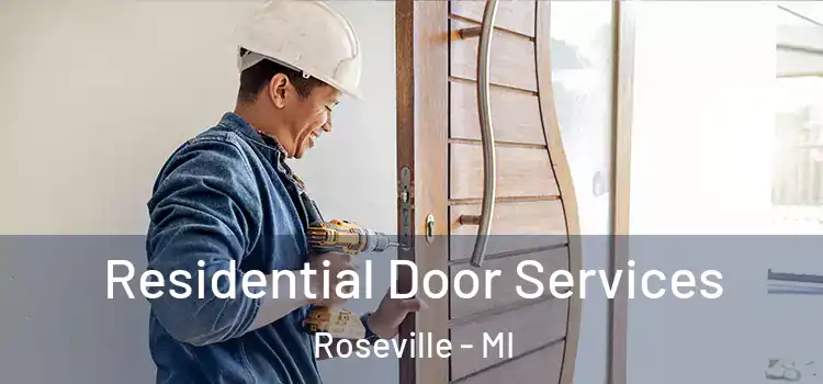 Residential Door Services Roseville - MI