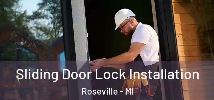 Sliding Door Lock Installation Roseville - MI