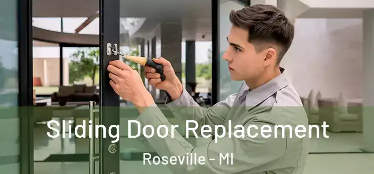 Sliding Door Replacement Roseville - MI