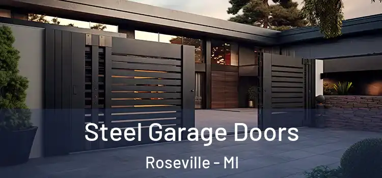 Steel Garage Doors Roseville - MI