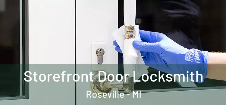 Storefront Door Locksmith Roseville - MI